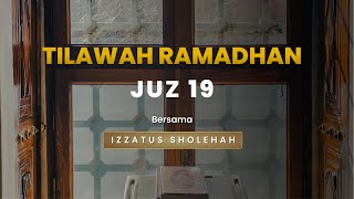 🛑 [LIVE] TILAWAH RAMADHAN JUZ 19 - IZZATUS SHOLEHAH