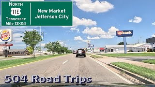 Road Trip #933 - US-11E N - Tennessee Mile 12-24 - New Market/Jefferson City