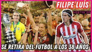 🇧🇷 Filipe Luís SE RETIRA DEL FUTBOL A LOS 38 AÑOS / historia futbolística  documental