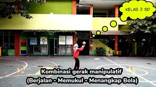 Kombinasi Gerak Dasar Manipulatif #Part 2