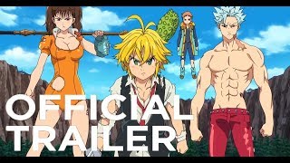 THE SEVEN DEADLY SINS-season 1-TV Series- TRAILER