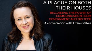 Reclaiming the Power of Communication from Government & Big Tech - A Conversation with Lizzie O'Shea