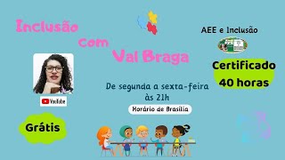 Inclusão com Val Braga - 08 de abril de 2024