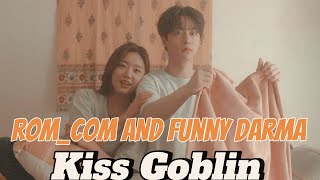 In this drama boy have to kiss 10 humans funny drama where you can watch kiss goblin