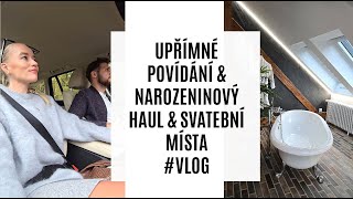 UPŘÍMNÉ POVÍDÁNÍ & NAROZENINOVÝ HAUL & SVATEBNÍ MÍSTA #VLOG