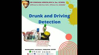 Robotics- Drunk and Driving Detection..... By SVVS