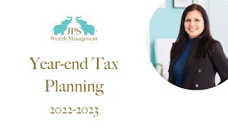 Tax Year end Planning 2022 23 3April 2023