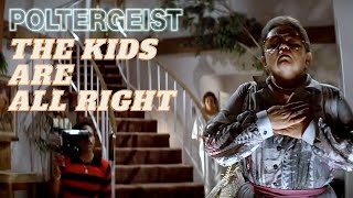 POLTERGEIST: The Kids Are All Right