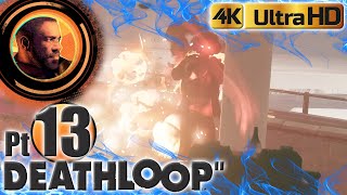 Deathloop Part 13 | 4K Full Gameplay/No Commentary