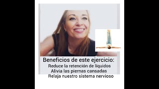 Ejercicio para activar la circulación, reduce la retención de líquidos.