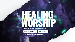 Healing Worship Online 28 Agustus 2024 | Pdt. Kristina Faraknimella