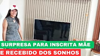 SURPRESA PARA INSCRITA MÃE E UM RECEBIDO DOS SONHOS