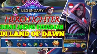 GAMEPLAY HERO FIGHTER LEOMORD | SUDAH JARANG DIGUNAKAN DI LAND OF DAWN - MOBILE LEGEND