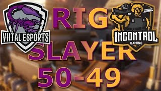 ViiTaL vs InControl: Rig Slayer 50-49