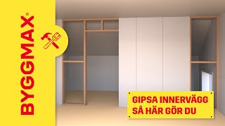 Gipsa innervägg, så här gör du!