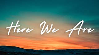 HERE WE ARE | Praise and Worship Song lyric video