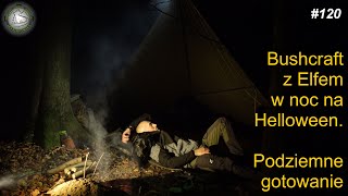 Bushcraft z Elfem w noc na Helloween. Podziemne gotowanie