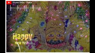 Happy new year shyam baba | Shyam baba new year status | 31st sawre ke sath | Happy new year