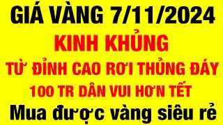 Giá vàng hôm nay / ngày 7/11/2024 / giá vàng 9999 hôm nay / giá vàng 9999 mới / giá vàng mới nhất