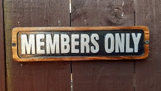 Members only plaque routed out on fencing wood, router project..