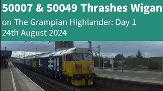 50007 & 50049 Thrashes Wigan - The Grampian Highlander Day 1 - 24th August 2024