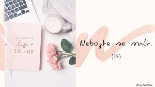 37 - Nebojte se snít.