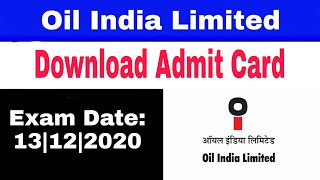 Oil India Limited Admit Card 2020 | এডমিত কাৰ্ড আহি গল