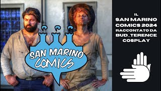 Il San Marino Comics 2024 raccontato da @bud_terence_cosplay - Anime da Fumetto @sanmarinocomics