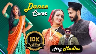 Hey Madhu | Inder Arya New Kumaoni Song 2022 | Dance Cover | Pahari New Song 2022 |