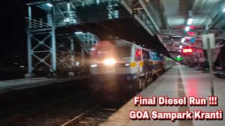 FINAL Diesel Run !!! GOA Sampark Kranti Express Shatters with SBI WDP4D 40182