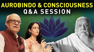 Understanding Aurobindo & Consciousness | Q&A session | Auro University