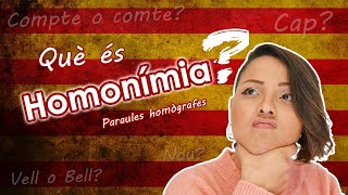 Homonímia y paraules HOMÒGRAFES | Se escriben IGUAL pero son diferentes 😱😱😱