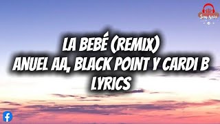 Anuel AA, Black Point y Cardi B - La Bebé (Remix) (Lyrics)