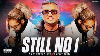 ` STILL NO 1" - YO YO HONEY SINGH X `EMIWAY BANTAI ( MUSIC VIDEO ) PRO. LIKHAI BEAT