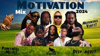 Powerful Motivation Dancehall Mix 2024 | Motivation | Mavado, Vybz Kartel, Jahmiel, Masicka