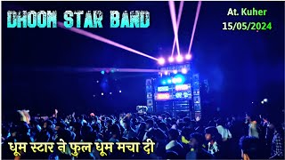 Dhoom Star Band Shirwade At Kuher 15/05/2024 || टिमली सौंग मै पुरी पब्लिक को नचा दिया