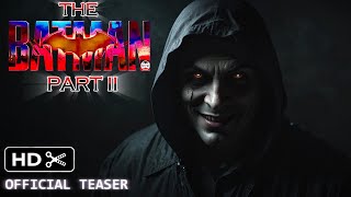 THE BATMAN 2 Teaser EXPOSED!