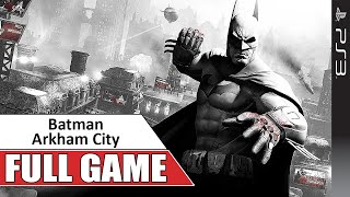 Batman Arkham City PS3 Gameplay Full Game Walkthrough