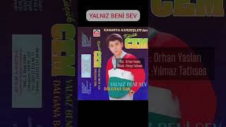 Küçük Cem / Yalnız Beni Sev / Yılmaz Tatlıses / Kanarya Kardeşler