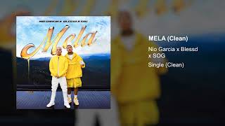 Nio Garcia, Blessd, SOG - Mela (Clean Version)