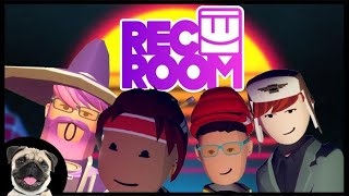 Rec Room But I have a bunch of dumb dumbs with me