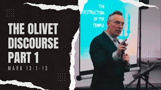 THE OLIVET DISCOURSE - Part 1