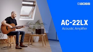 BOSS AC-22LX Acoustic Amplifier | A Full-Immersion Acoustic Experience