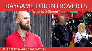 Daygame for Introverts | St. Robert Daygame Podcast 113