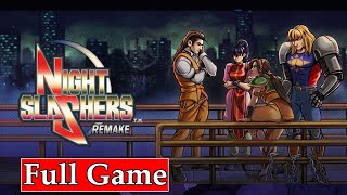 Night Slashers Remake : Gameplay Full Walkthrough (Longplay) No Commentary