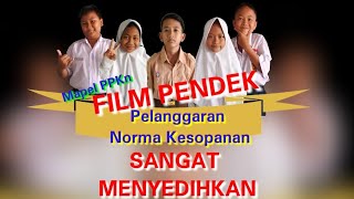 Film Pendek || Pelanggaran Norma Kesopanan || Mata Pelajaran PPKn Kelas 7 Bab 2