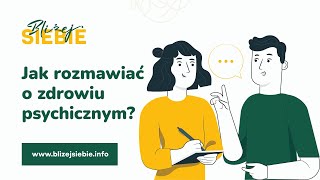 Jak rozmawiać o zdrowiu psychicznym?