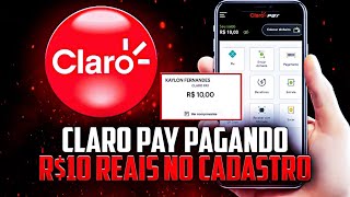 ✅[SURREAL] GANHE R$10 REAIS no CADASTRO com a CLARO PAY | Aplicativo pagando no cadastro 2022