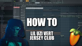 HOW TO Make JERSEY CLUB Type Beats For LIL UZI VERT