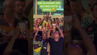 Victor Osimhen received like a king by Galatasaray fans 👑 #osimhen #footballshorts #transfernews